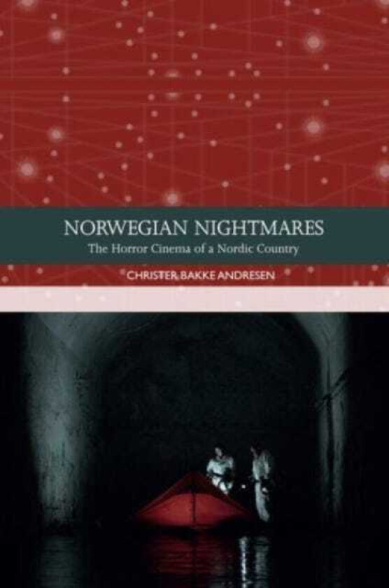 Norwegian Nightmares  The Horror Cinema of a Nordic Country