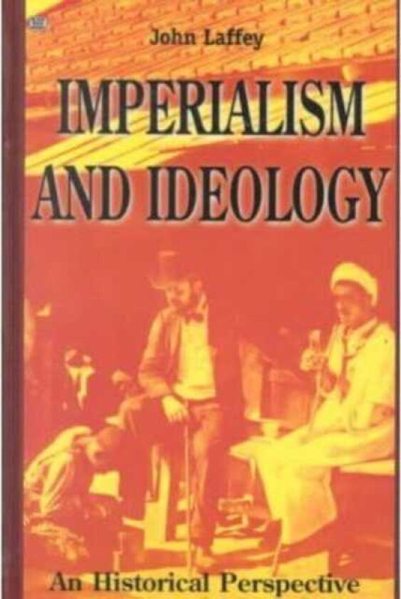 Imperialism and Ideology An Historical Perspective