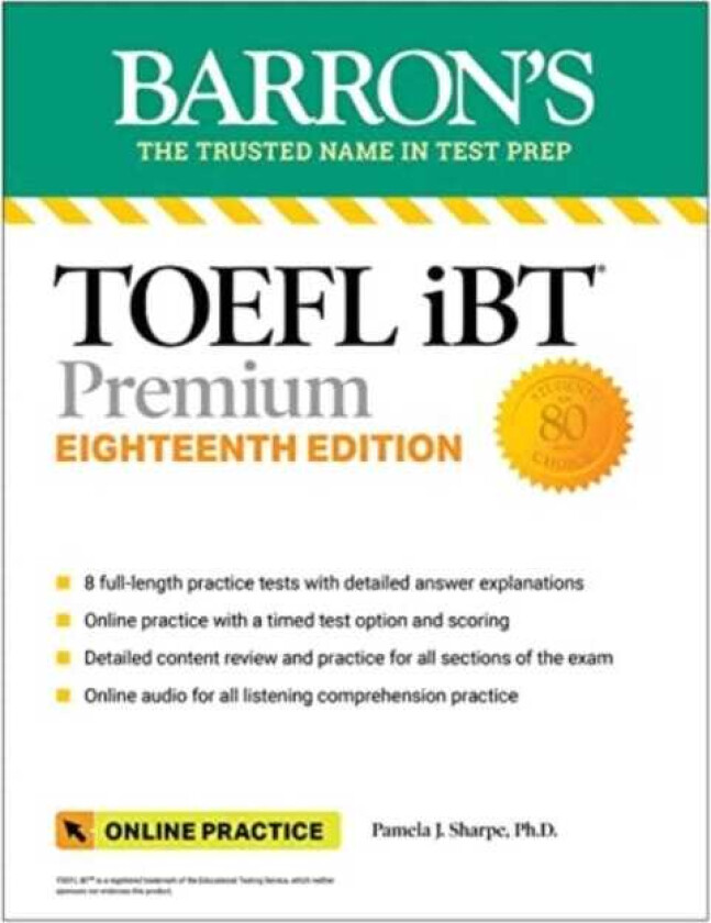 TOEFL iBT Premium with 8 Online Practice Tests + Online Audio, Eighteenth Edition