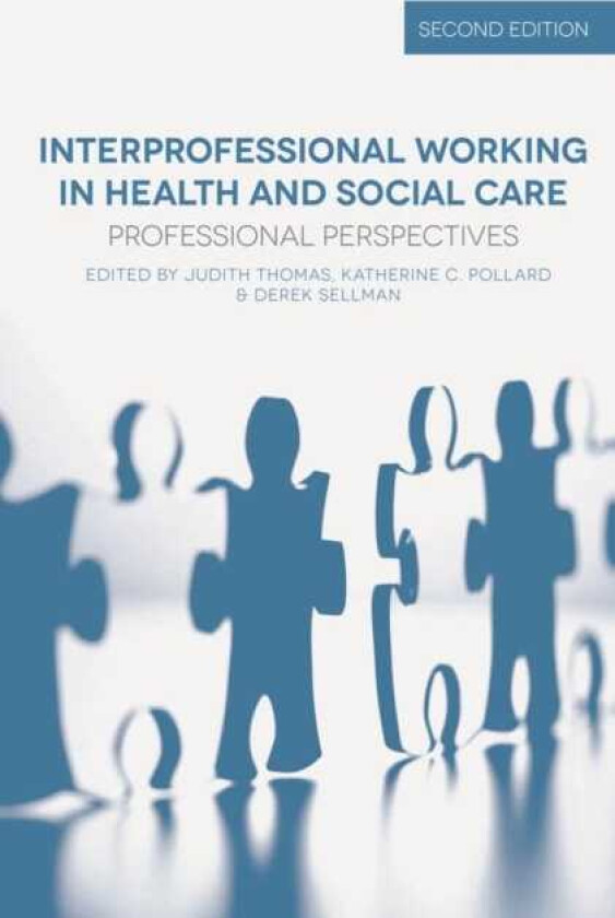 Interprofessional Working in Health and Social Care Professional Perspectives