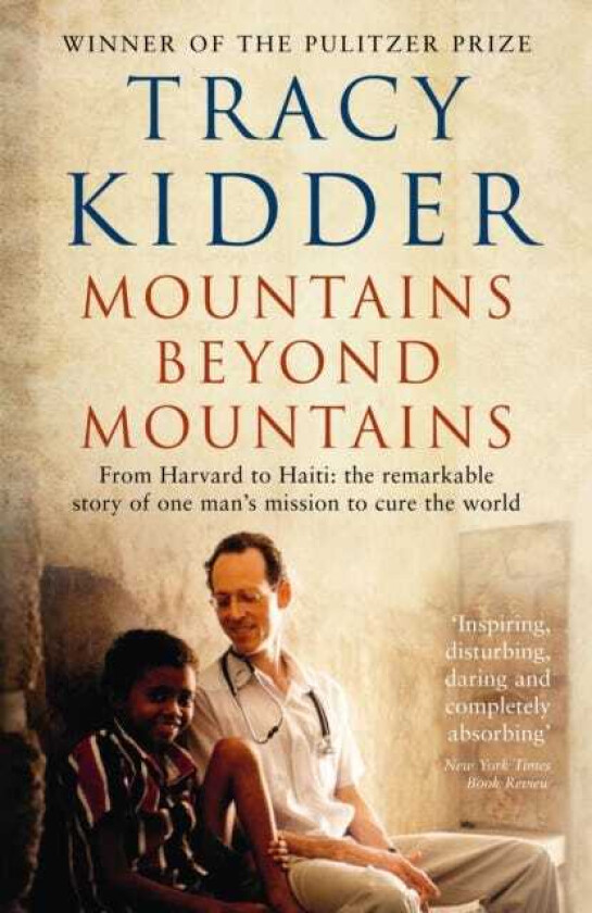 Mountains Beyond Mountains One doctor's quest to heal the world