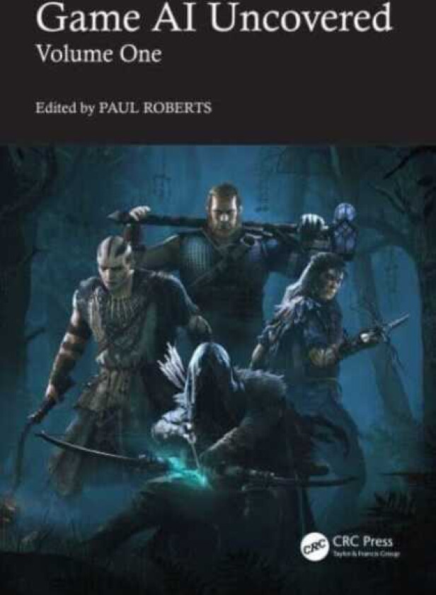 Game AI Uncovered Volume One