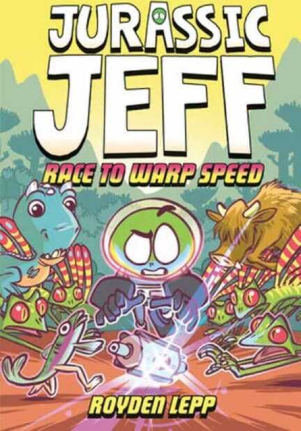 Jurassic Jeff: Race to Warp Speed  (A Graphic Novel)