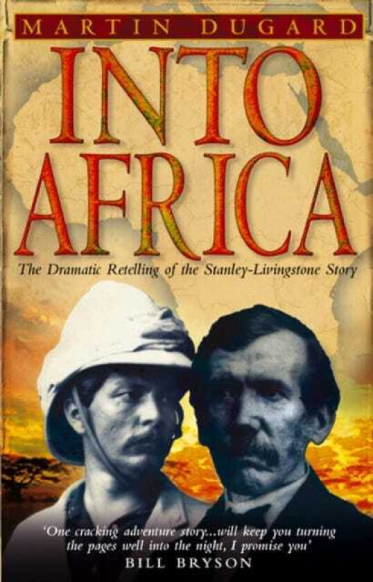 Into Africa The Epic Adventures Of Stanley And Livingstone