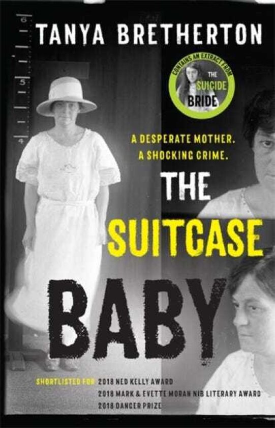 The Suitcase Baby The heartbreaking true story of a shocking crime in 1920s Sydney