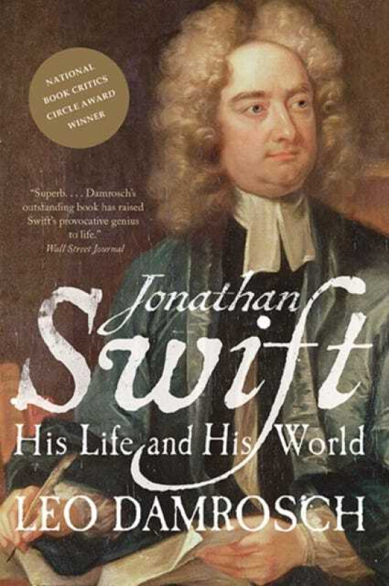 Jonathan Swift His Life and His World