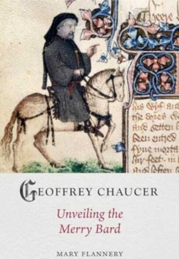 Geoffrey Chaucer Unveiling the Merry Bard