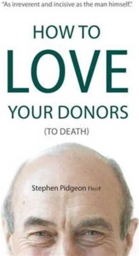 How to Love Your Donors (to Death)