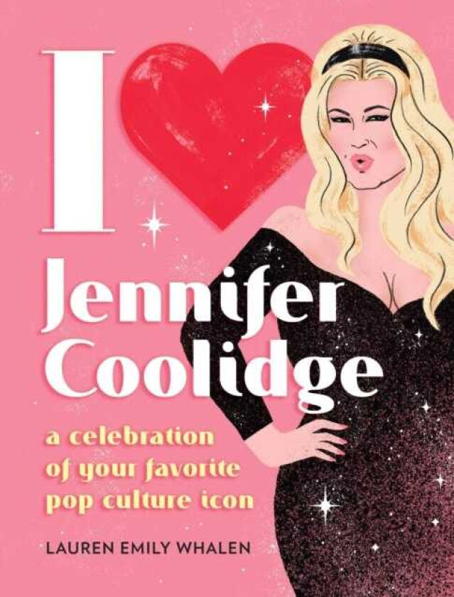 I Heart Jennifer Coolidge A Celebration of Your Favorite Pop Culture Icon