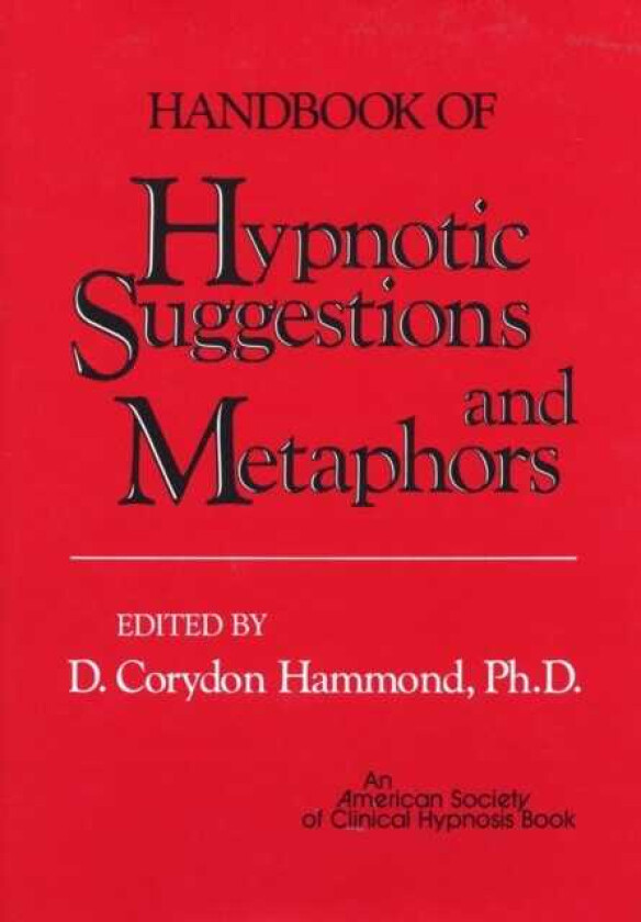 Handbook of Hypnotic Suggestions and Metaphors