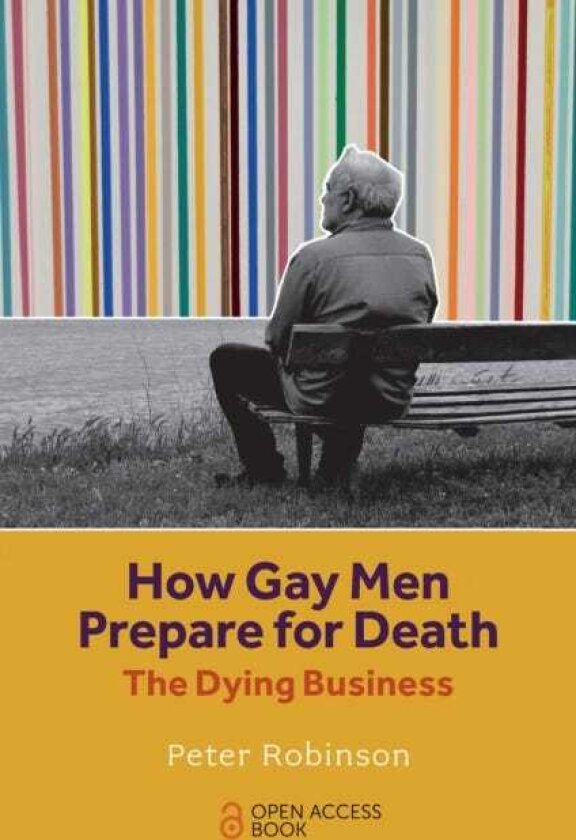How Gay Men Prepare for Death The Dying Business