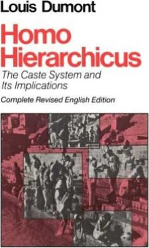 Homo Hierarchicus The Caste System and Its Implications