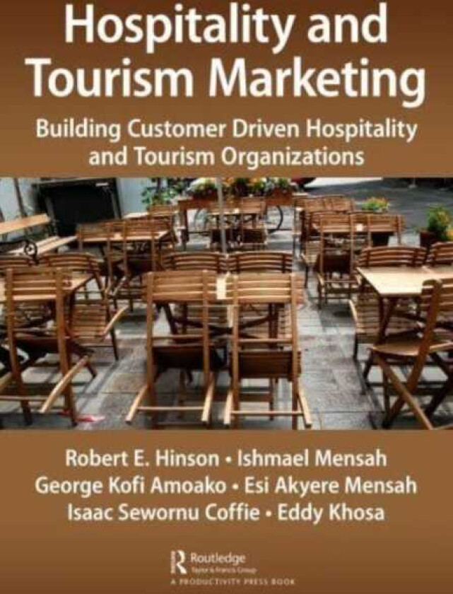 Hospitality and Tourism Marketing Building Customer Driven Hospitality and Tourism Organizations