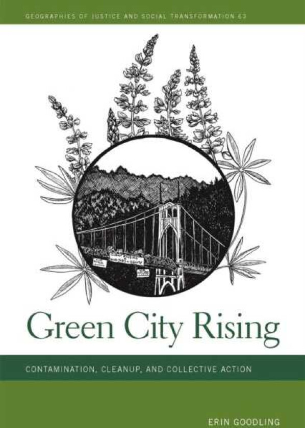 Green City Rising Contamination, Cleanup, and Collective Action