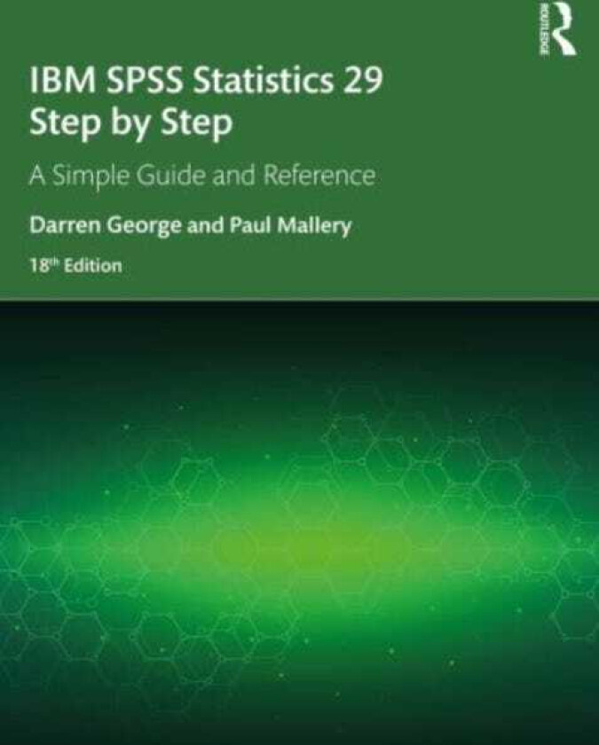 IBM SPSS Statistics 29 Step by Step A Simple Guide and Reference