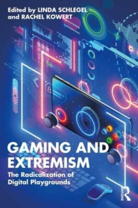 Gaming and Extremism The Radicalization of Digital Playgrounds