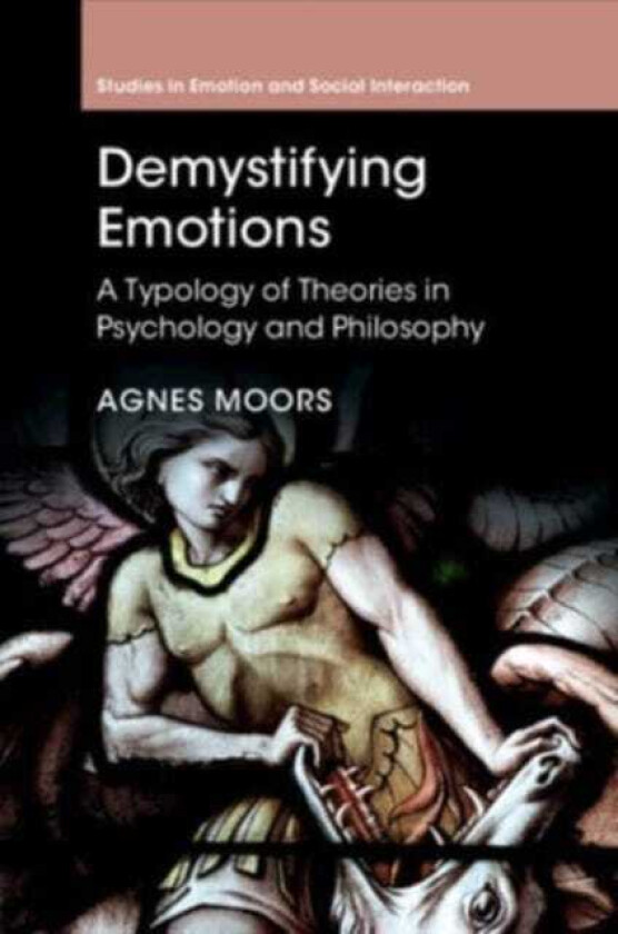 Demystifying Emotions A Typology of Theories in Psychology and Philosophy