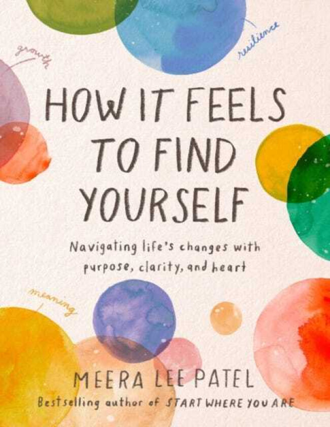 How it Feels to Find Yourself Navigating Life's Changes with Purpose, Clarity, and Heart