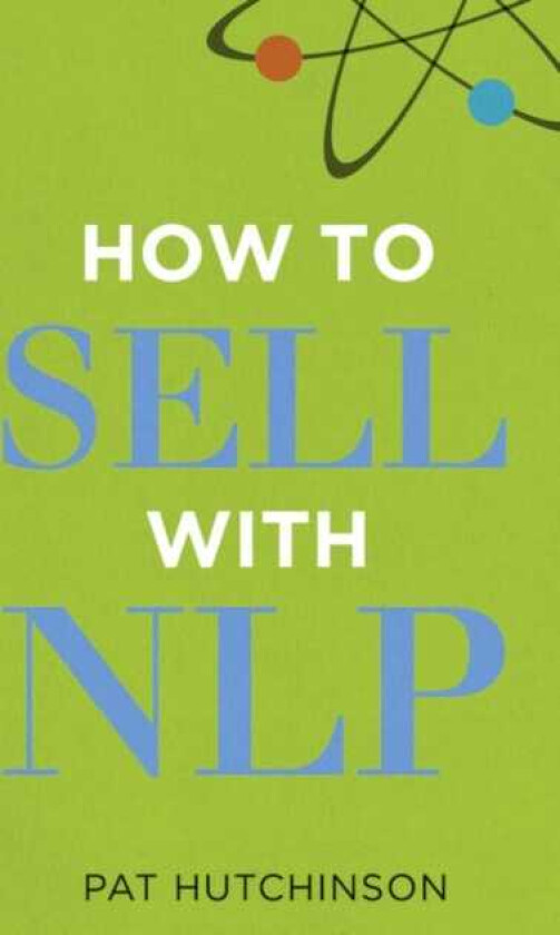 How to sell with NLP The Powerful Way to Guarantee Your Sales Success