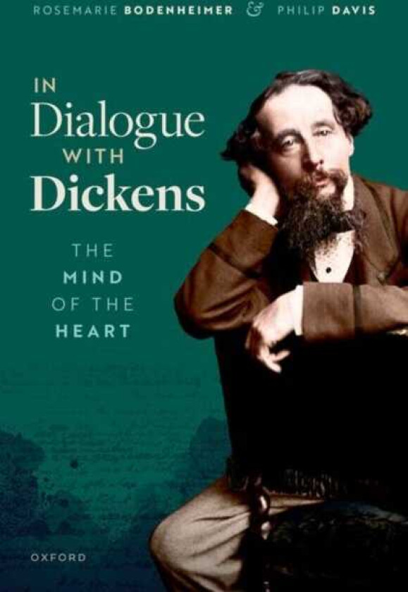 In Dialogue with Dickens The Mind of the Heart