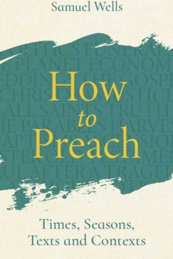 How to Preach Times, seasons, texts and contexts