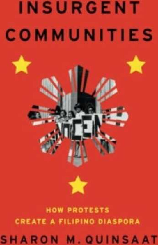 Insurgent Communities How Protests Create a Filipino Diaspora