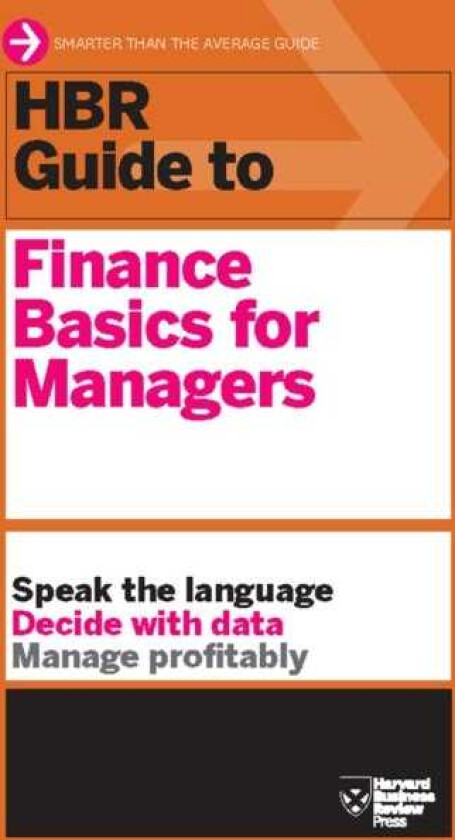 HBR Guide to Finance Basics for Managers (HBR Guide Series)