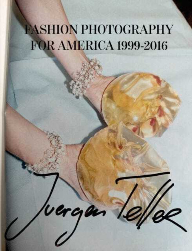 Juergen Teller: Fashion Photography for America 19992016
