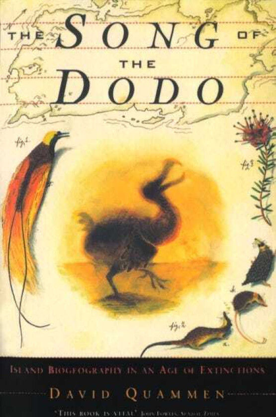 The Song Of The Dodo Island Biogeography in an Age of Extinctions