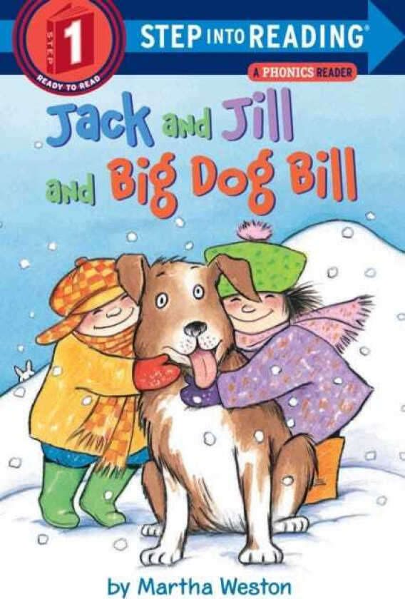 Jack and Jill and Big Dog Bill: A Phonics Reader