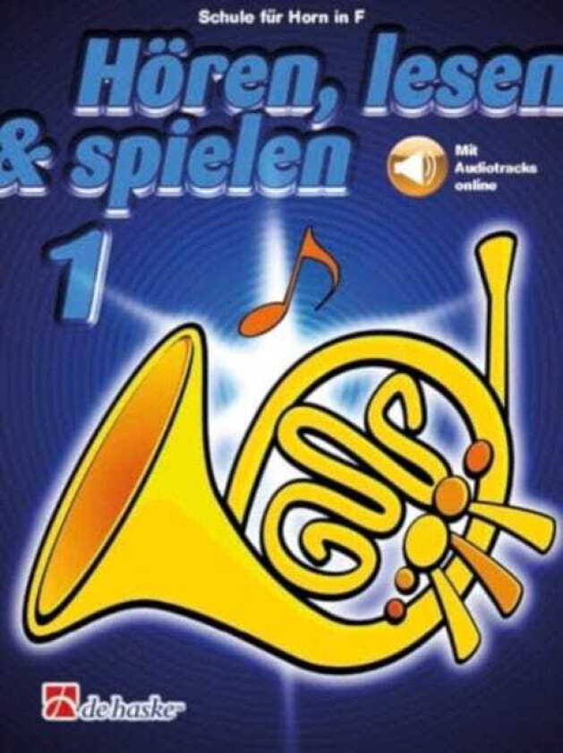 Hoeren, lesen & spielen 1 Horn in F Schule fur Horn in F