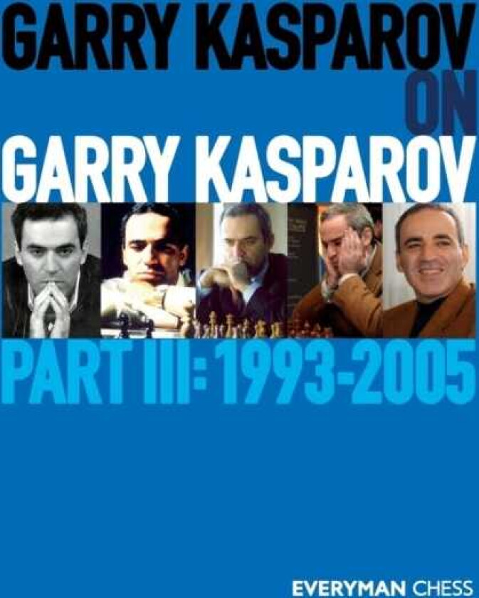 Garry Kasparov on Garry Kasparov, Part 3
