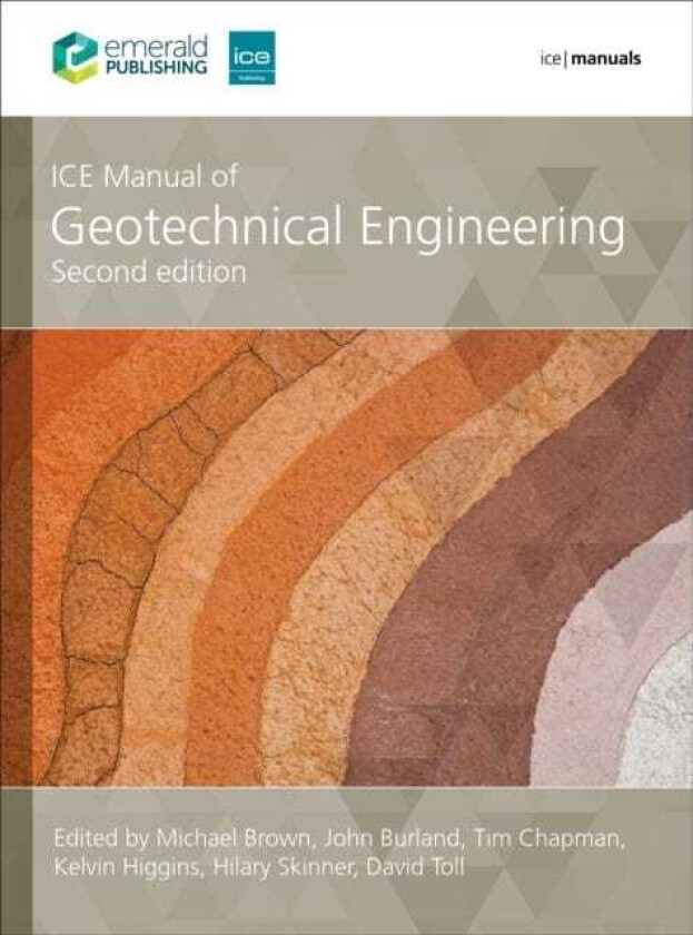 ICE Manual of Geotechnical Engineering Volume 2 Geotechnical design, construction and verification