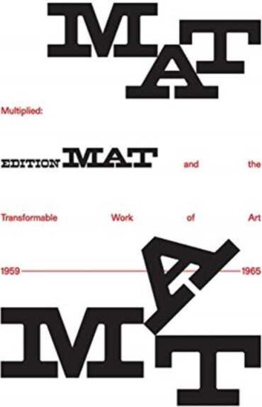 Multiplied Edition Mat and the Transformable Work of Art, 19591965