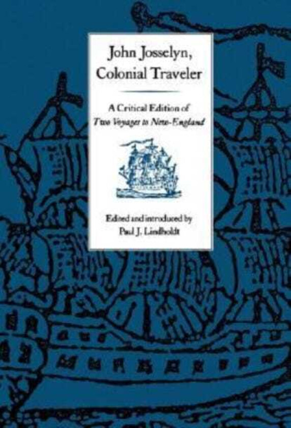 John Josselyn, Colonial Traveler