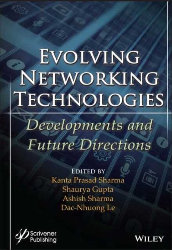 Evolving Networking Technologies Developments and Future Directions