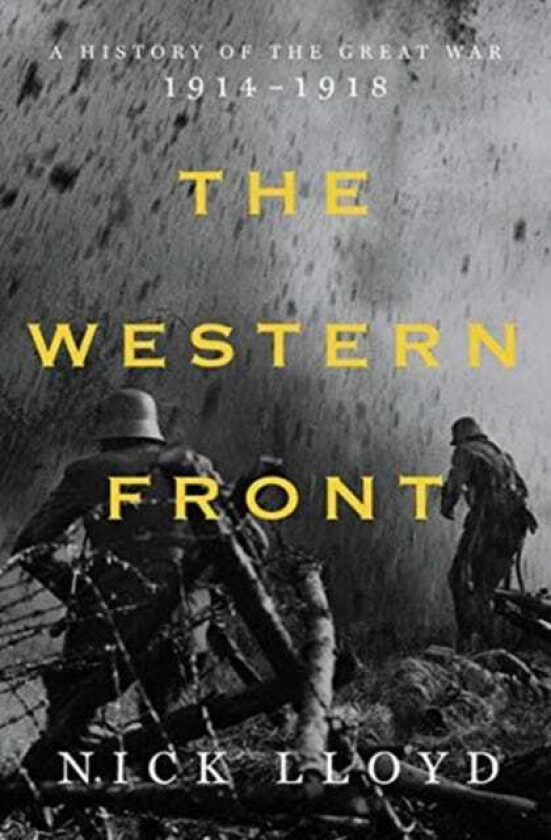 The Western Front A History of the Great War, 19141918
