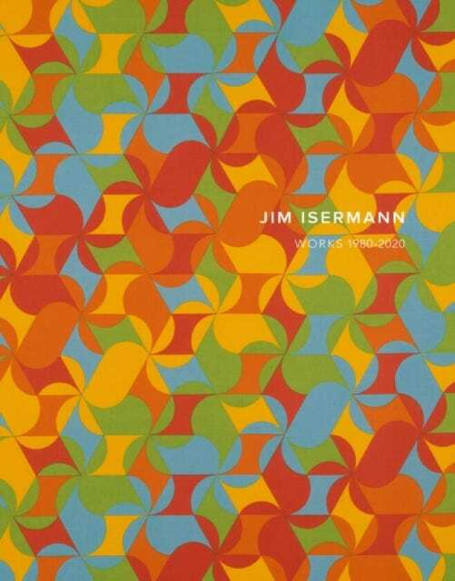 Jim Isermann: Works 1980–2020