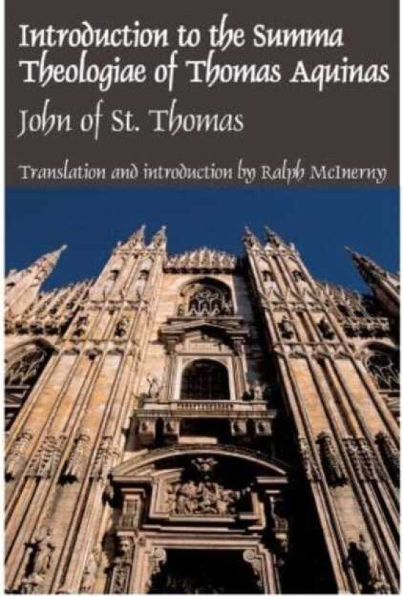 Intro Summa Theologiae Thomas Aquinas av John Of St. Thomas, John Poinsot (Hardcover)