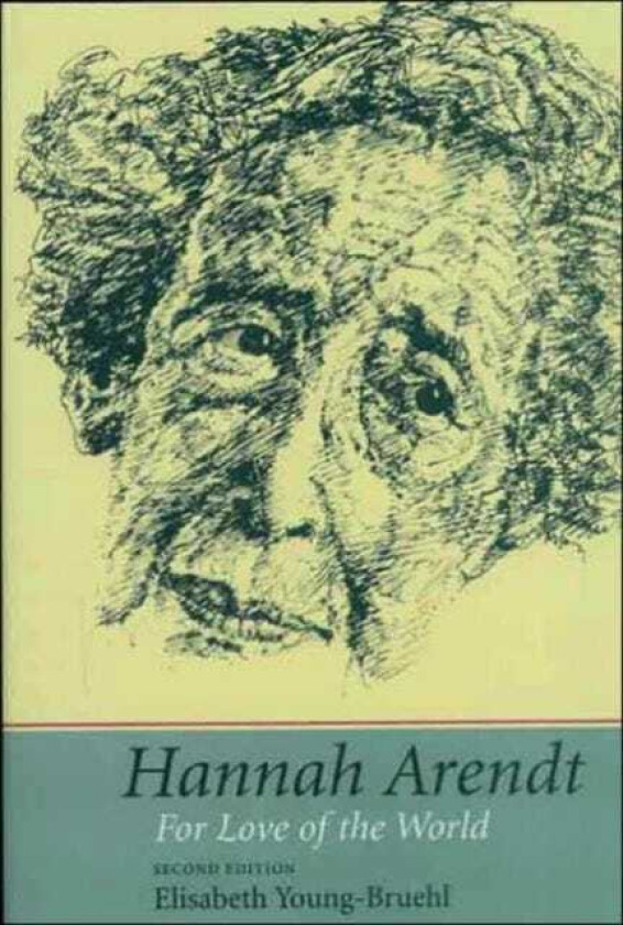 Hannah Arendt  For Love of the World