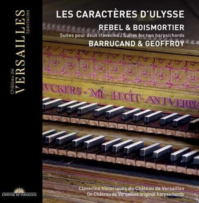 Jean Fery Rebel, Clement Geoffroy, Loris Barrucand  Rebel & Boismortier: Les Caracteres D'ulysse  Suites Pour Deux Clavecins  CD