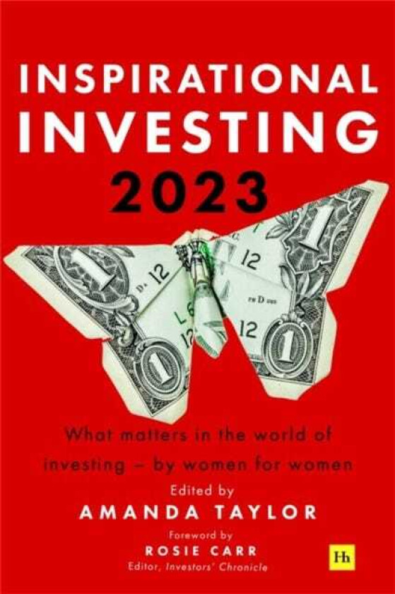 Inspirational Investing (2023 edition) What matters in the world of investing by women, for women