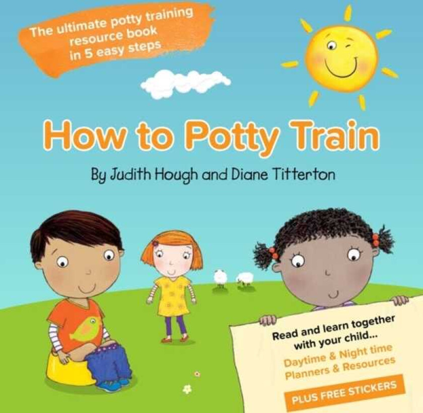 How to potty train The ultimate potty training resource book in 5 easy steps