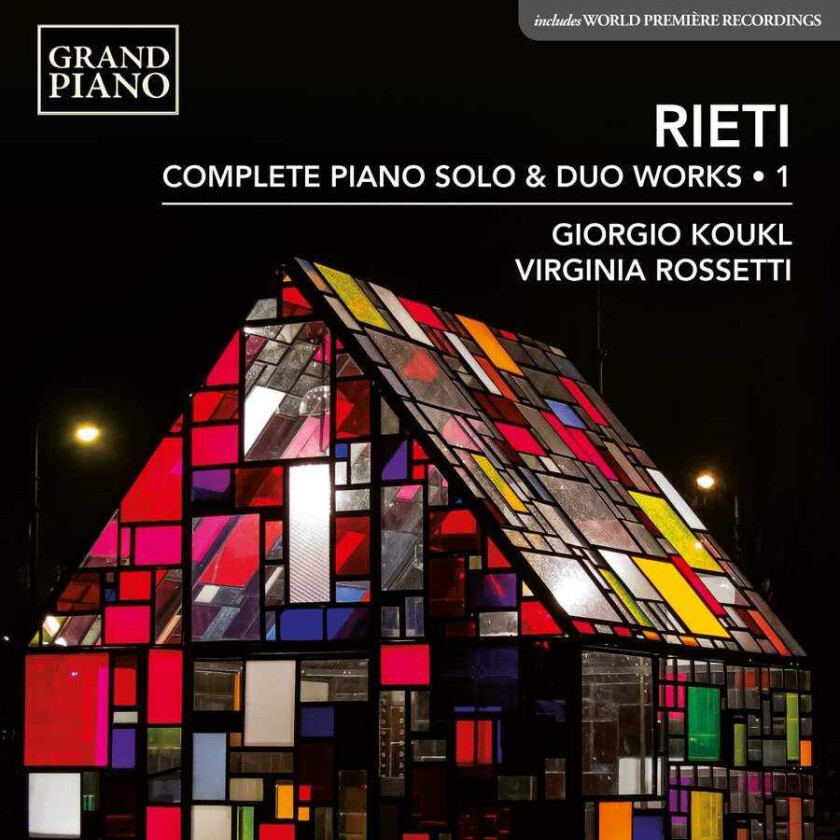 Giorgio Koukl, Virginia Rossetti  Rieti: Complete Piano Solo & Duo Works, Vol. 1  CD