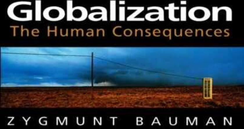Globalization  The Human Consequences