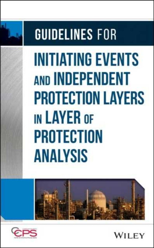 Guidelines for Initiating Events and Independent Protection Layers in Layer of Protection Analysis