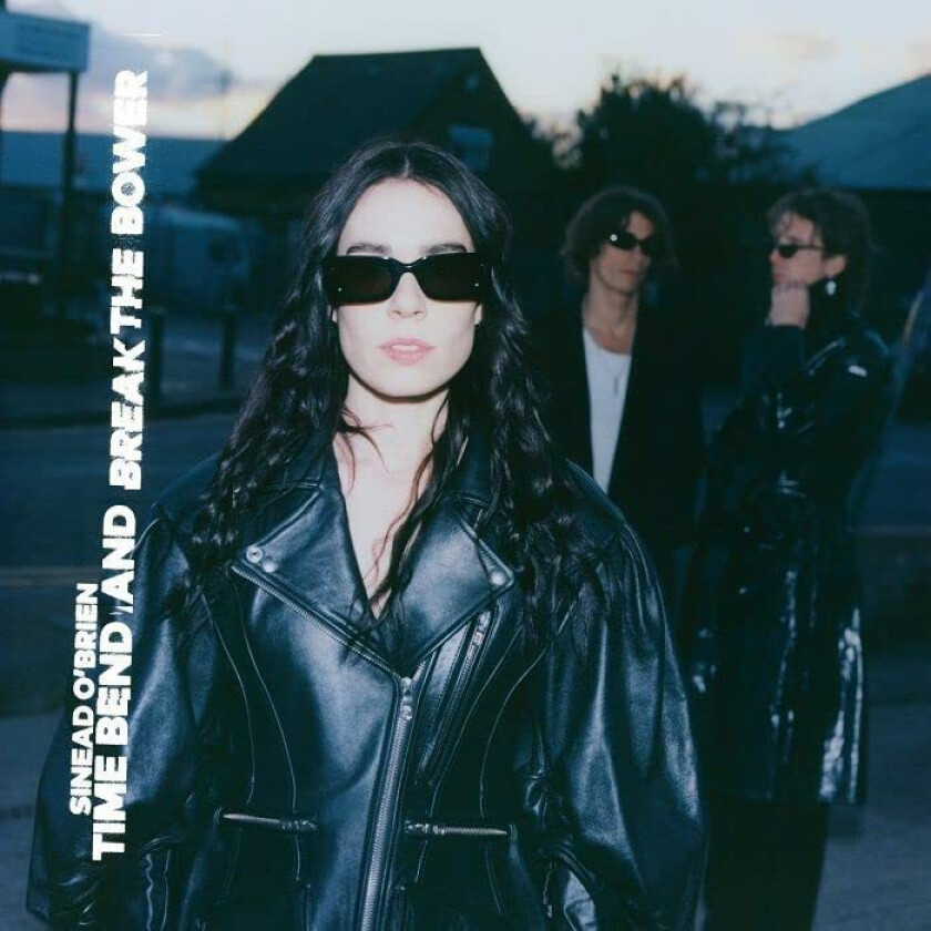 Sinead O'Brien Time Bend And Break The Bower LP/Vinyl