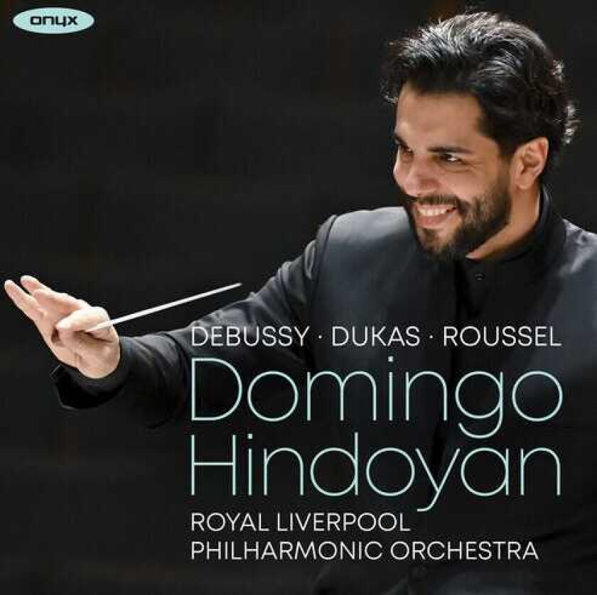 Royal Liverpool Philharmonic Orchestra, Domingo Hindoyan, Albert Roussel  Domingo Hindoyan Conducts The Royal Liverpool Philharmonic Orchestra  CD