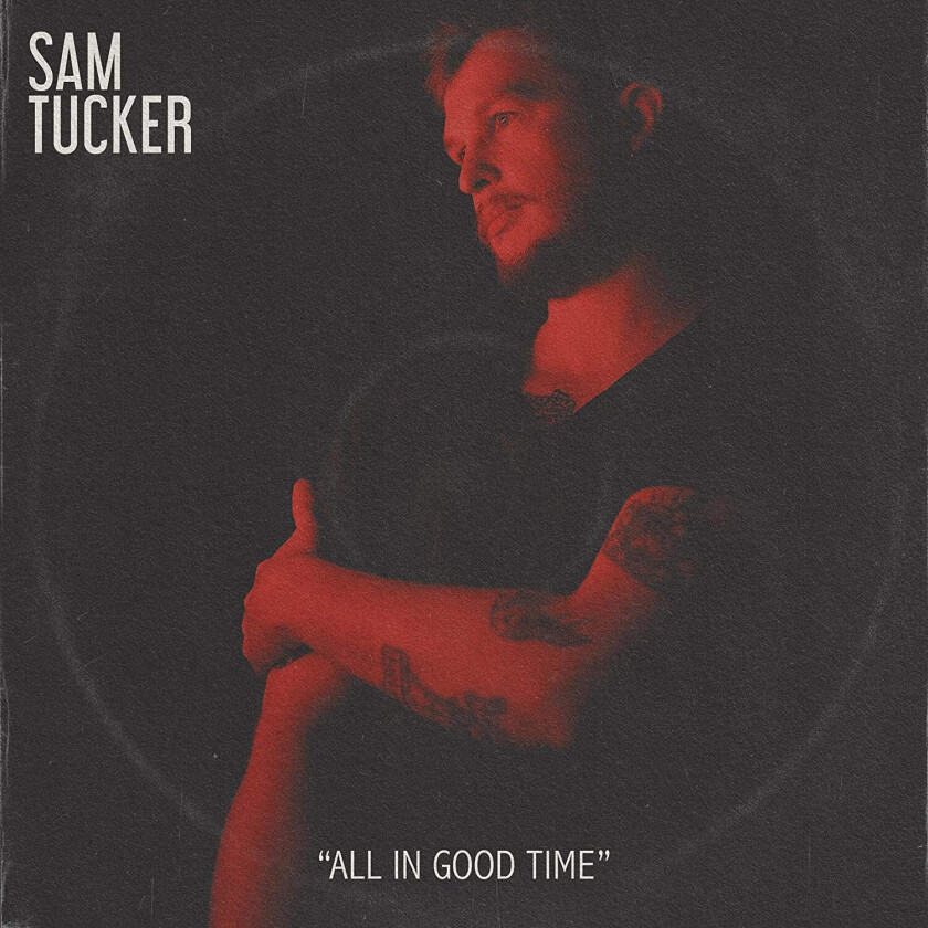 Sam Tucker All In Good Time LP/Vinyl