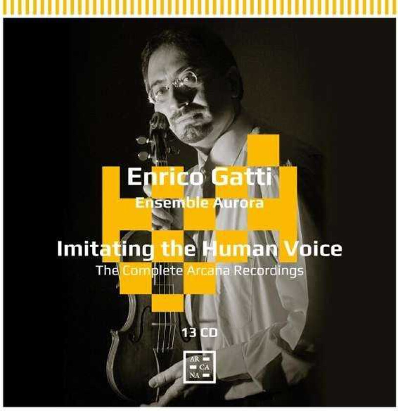 Enrico Gatti, Ensemble Aurora, Arcangelo Corelli, Francesco Maria Veracini Imitating The Human Voice: The Complete Arcana Recordings CD